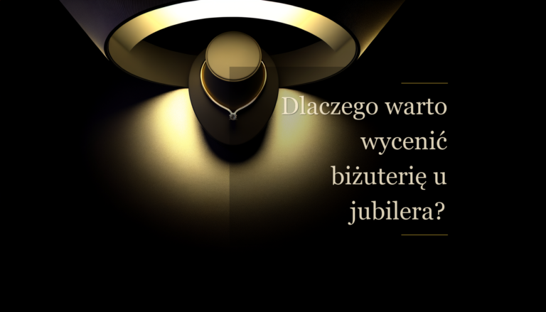 Dlaczego warto wycenić biżuterię u jubilera?