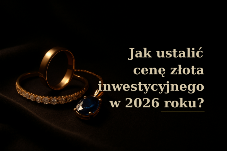 Jak ustalić cenę złota inwestycyjnego w 2026 roku?
