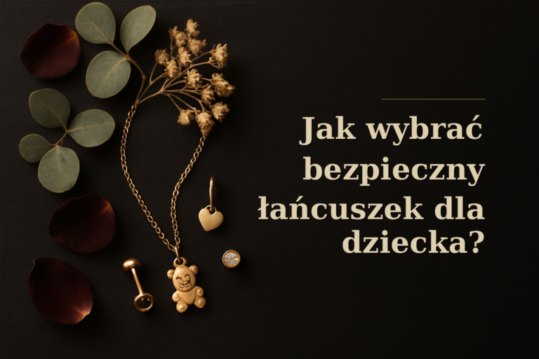 Jak wybrać bezpieczny łańcuszek dla dziecka?