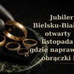 Jubiler w Bielsku‑Białej otwarty 11 listopada — gdzie naprawić obrączki i biżuterię przed świętem?
